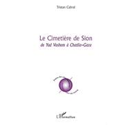 Le Cimétière De Sion - De Yad Vashem À Chatila-Gaza