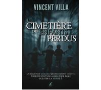 Le cimetière des enfants perdus - Vincent Villa - Le Scriptorium - broché - Roman