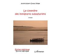André-Hubert Onana Mfege – Le cimetière des immigrants subsahariens – Roman – Broché