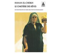 Le cimetière des rêves - Hanan El-Cheikh - Actes sud - Poche - Nouvelles