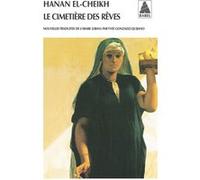 Le cimetière des rêves Hanan El-Cheikh (Auteur), Yves Gonzalez-Quijano (Traduction)