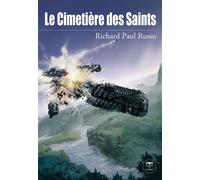 Le cimetière des saints - The Rosetta Codex - Richard Paul Russo - Le Belial Eds - broché - Roman