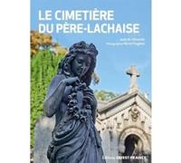 Le Cimetière du Père-Lachaise (réédition augmentée) José de Valverde (Auteur), Hervé Hughes (Photographie)