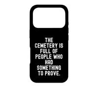 Le cimetière est Plein de Gens Qui avaient Quelque Chose à prouver Coque pour iPhone 17 Pro