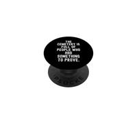 Le cimetière est Plein de Gens Qui avaient Quelque Chose à prouver PopSockets PopGrip Adhésif