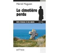 Le cimetière perdu - Hervé Huguen - Du Palemon Eds - broché - Roman