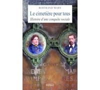 Le cimetière pour tous: Histoire d’une conquête sociale