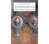 Le cimetière pour tous: Histoire d'une conquête sociale