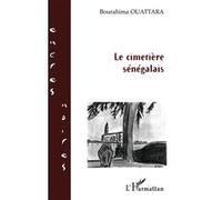 Le cimetière sénégalais - Bourahima Ouattara - L'harmattan - broché - Roman
