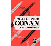Le Cimmérien (Conan, Tome 1)