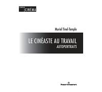 Muriel Tinel-Temple – Le cinéaste au travail : Autoportraits – Essai – Broché