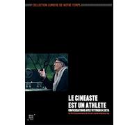 Le Cinéaste Est Un Athlète : Conversations Avec Vittorio De Seta