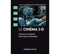 Le cinéma 3-D - Histoire, économie, technique, esthétique: Histoire, économie, technique, esthétique