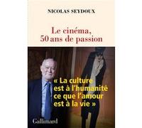 Nicolas Seydoux – Le cinéma, 50 ans de passion – Broché – Gallimard