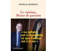 Le cinéma, 50 ans de passion - Nicolas Seydoux - Gallimard - broché - Essai