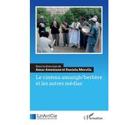 Le cinéma amazigh/berbère et les autres médias - Amar Ameziane - L'harmattan - broché - Essai