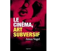 Le cinéma, art subversif
