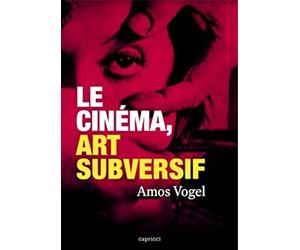 Le cinéma, art subversif