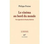 Le cinéma au bord du monde Philippe Fraisse (Auteur)