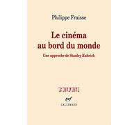 Le cinéma au bord du monde Philippe Fraisse (Auteur)