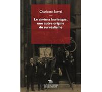 Le cinéma burlesque: Une autre origine du surréalisme