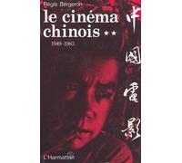 Le cinéma chinois 1949-1983: Tome 2