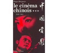 Le cinéma chinois 1949-1983: Tome 3