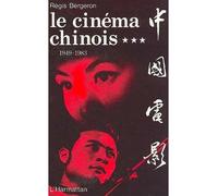 Le cinéma chinois 1949-1983 - Tome 3 - Régis Bergeron - L'harmattan - Livre