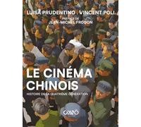 Le Cinéma Chinois Histoire de la Quatrième Génération - Luisa Prudentino - Okno Editions - relié - Beau livre