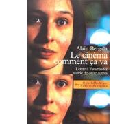 Le Cinéma Comment Ça Va - Lettre À Fassbinder Suivie De Onze Autres