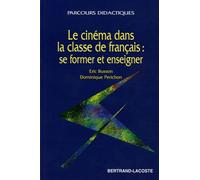 Le cinéma dans la classe de français : se former et enseigner