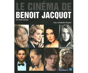 Le Cinéma De Benoît Jacquot Nouvelle édition - Xavier Lardoux - Pc Eds - broché - Essai