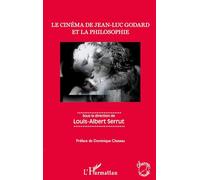 Louis-Albert Serrut – Le cinéma de Jean-Luc Godard et la philosophie