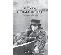 Le cinéma de Jim Jarmusch – Un monde plus loin – L'Harmattan
