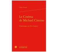 Le Cinéma De Michael Cimino - L'amérique, Un Rêve Évanoui
