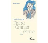 Le cinéma de Pierre Granier-Deferre Essai - Jacques Layani - L'harmattan - broché - Essai