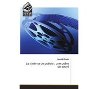 Le cinema de poesie : une quete du sacre - Hamid Oqabi - Noor Publishing - broché - Etude