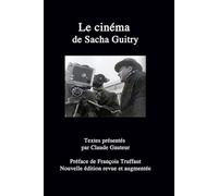 Le cinéma de Sacha Guitry