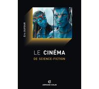 Le cinéma de science-fiction Histoire et philosophie - Eric Dufour - Armand Colin - broché - Essai