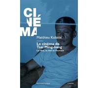 Le cinéma de Tsai Ming-liang - Matthieu Kolatte - Mimesis - broché - Monographie
