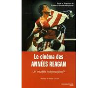 Le Cinéma Des Années Reagan - Un Modèle Hollywoodien ?