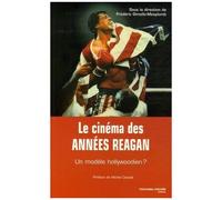 Le Cinéma Des Années Reagan - Un Modèle Hollywoodien ?