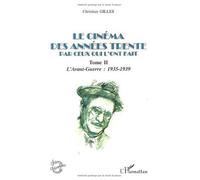 Le cinema des annees trente par ceux qui l'ont fait tome 2. l'avant-guerre