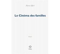Le Cinéma des familles Pierre Alféri (Auteur)