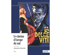 Le Cinéma d'Europe du sud - Alexandre Katenidis - Nombre 7 - relié - Essai