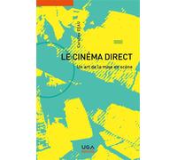Le cinéma direct Un art de la mise en scène - Caroline Zéau - Uga - broché - Essai