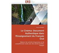 Le Cinéma: Document Authentique Dans L'enseignement Du Français Oral