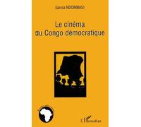 Le Cinéma Du Congo Démocratique - Petitesse D'un Géant