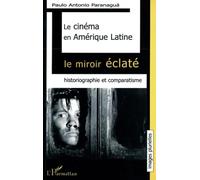 Le cinéma en Amérique Latine : le miroir éclaté
