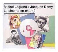 Le cinéma en chanté : Michel Legrand - Jacques Demy G